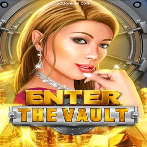 EntertheVault: The Ultimate Adventure in Online Gaming and the Rise of 580.com Oficial